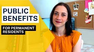 CAN PERMANENT RESIDENTS RECEIVE PUBLIC BENEFITS? Does the Public Charge Rule apply to you?