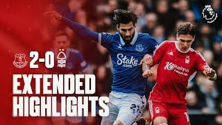 Everton 2-0 Nottingham Forest | Extended Premier League Highlights 