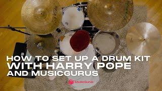 How To Set Up Your Drum Kit with Harry Pope on MusicGurus