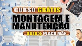 AULA 3 - PLACA MÃE - CURSO GRÁTIS MANUTENÇÃO DE COMPUTADORES ANDRECISP