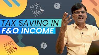 6 Tips & Tricks To SAVE TAXES On F&O Income!