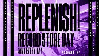 Kscope Podcast 167 - REPLENISH!  Record Store Day and every day!