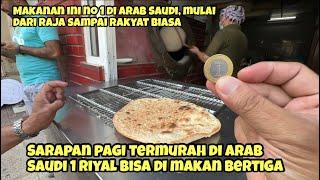 SARAPAN PAGI TERMURAH DI ARAB SAUDI 1 RIYAL BISA DI MAKAN BERTIGA, MAKANAN NO 1 DI ARAB SAUDI.