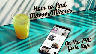 How to find Mirror Mirror on the THC Girls APP