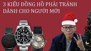 3 Kiểu đồng hồ mà người chơi mới nên tránh