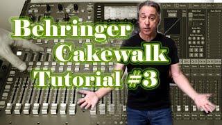 Recording Music Using The Behringer X-32 and The Cakewalk DAW Part 3