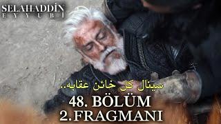 مسلسل صلاح الدين الأيوبي الحلقة 48 اعلان 2 مترجم Kudüs Fatihi Selahaddin Eyyubi 48.Bölüm 2.Fragmanı