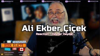 Ali Ekber Çiçek Reaction - Haydar Haydar | First Time Hearing - Requested