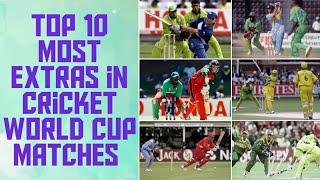 TOP 10 Most Extras in Cricket World Cup Matches | TOP 10 #3 |