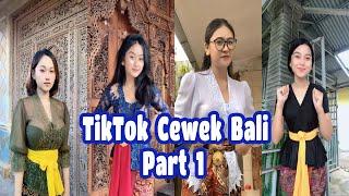 Kumpulan TikTok Cewek Bali - PART 1