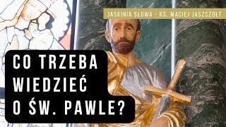 Nowy cykl o św. Pawle!!! - wykład 1 - podstawowe informacje - Jaskinia Słowa - ks. Maciej Jaszczołt