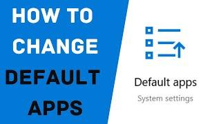 How To Change Default Apps or Programs In Windows 10
