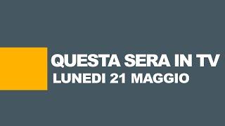 Stasera in tv - Programmi tv di oggi, 21 luglio 2018 | Guida TV