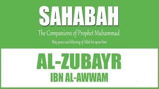 Al-Zubayr ibn al-'Awamm The Prophet's Hawari | Mufti Abdur-Rahman ibn Yusuf