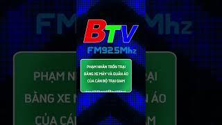 Phạm nhân trốn trại bằng xe máy và quần áo của cán bộ trại giam | FM Bình Dương 92.5 MHz