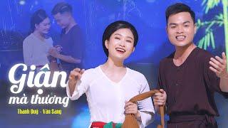 Giận Mà Thương || Thanh Quý if Văn Sang [Official MV]