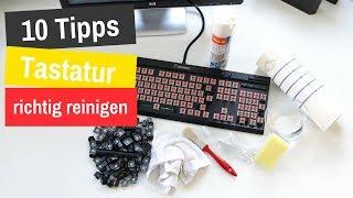 10 Tipps  - Tastatur schnell und richtig reinigen