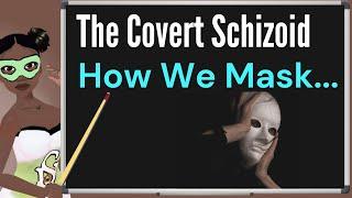 The Covert Schizoids (aka Secret Schizoids) Masking | Schizoid Personality Disorder and Adaptations