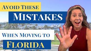 Regret Moving to Florida? (Avoid these mistakes to make the right move.)