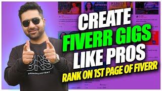 How to Create a Fiverr Gig like the Pros | Rank on First Page of Fiverr | Complete Tutorial