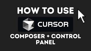 How To Use Cursor's Composer + Control Panel