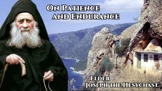 On Patience and Endurance (Letters 50 & 54) - Elder Joseph the Hesychast