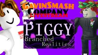  GAVINSMASH COMPANY LIVE STREAM with Gavin and TG l Roblox Piggy: Branched Realities Live