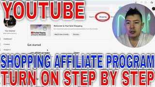   How To Turn On Youtube Shopping Affiliate Program 