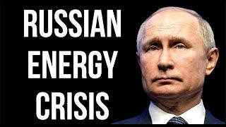 RUSSIAN Energy Crisis