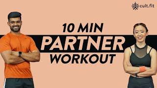 10 Min Partner Workout | Cardio Workout | Fat Burn Cardio Workout  | HIIT Workout| CultFit