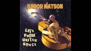JUNIOR WATSON – Live From Outer Space (2011) [FULL ALBUM]