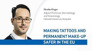 Making tattoos and permanent make-up ink safer in the EU: impact on our skin