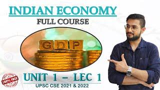 UNIT 1 LEC 1 : GDP AND RELATED CONCEPT || INDIAN ECONOMY || UPSC-CSE , Govt. Exams ||