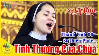 Hát Đáp Ca Hay ►TÌNH THƯƠNG CỦA CHÚA –TV88 St Thiên Phúc | Sr Vỹ Cầm –Dòng Thương Khó Chúa Giêsu