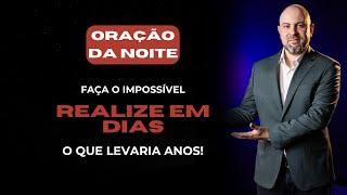 ((🟠)) ORAÇÃO DA NOITE 27 DE DEZEMBRO - Faça o IMPOSSÍVEL: Realize em DIAS o que levaria ANOS!