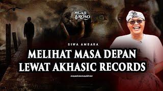 MELIHAT MASA DEPAN LEWAT AKHASIC RECORDS