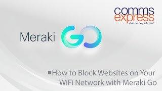 How to Block Websites on Your WiFi Network with Meraki Go