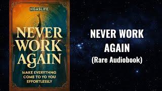 Never Work Again - How to Make Life EFFORTLESSLY Abundant | Flow State Audiobook