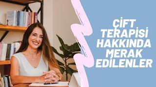 Çift Terapisi Hakkında  Merak Edilenler