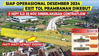 NATARU BAKAL DISELESAIKAN, SIMPANG SUSUN PRAMBAN DIKEBUT, BERLAKUKAN KONTRAFLOW DI JALAN JOGJA SOLO