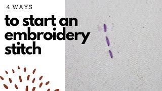 4 Ways To Start An Embroidery Stitch