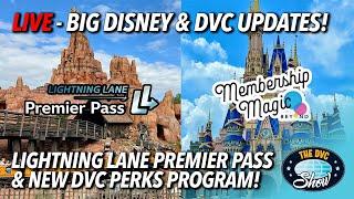 Unpacking the Latest Disney & DVC News! - Lightning Lane Premier Pass + DVC Paid Perks Program