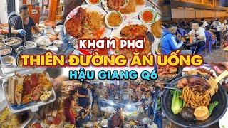 Tổng hợp món ngon nhất nhì THIÊN ĐƯỜNG ẨM THỰC HẬU GIANG Quận 6 dân Sài Gòn gợi ý | Địa điểm ăn uống