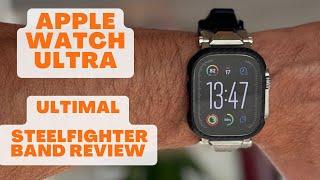 Apple Watch Ultra - Ultimal Steelfighter Band Review