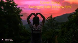 Swargya bata herxaw timi || Cover song by Younish Rai || Originally by Deborah Tiwari