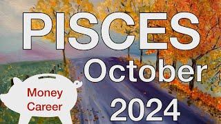 ️ Pisces October 2024  Sudden, positive change  Money Career Finance Tarot Reading