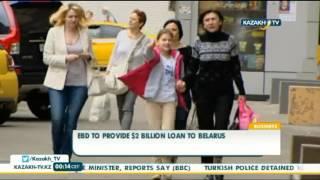 EBD to provide $2 bln loan to Belarus - Kazakh TV