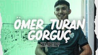 Ömer Turan Görgüç Kimdir? | Bursaspor - Aile - Asist