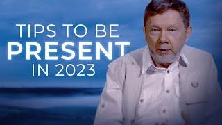 How to Be More Present Every Day in 2023 | Spiritual Growth with Eckhart Tolle