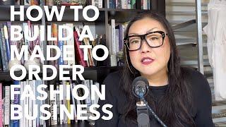 How to Build a Made to Order Fashion Business